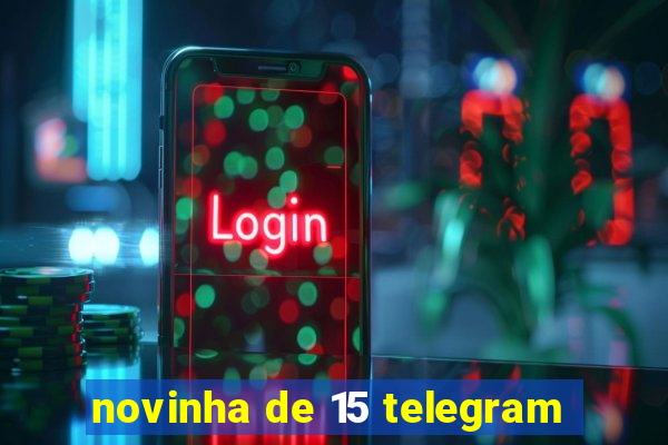 novinha de 15 telegram